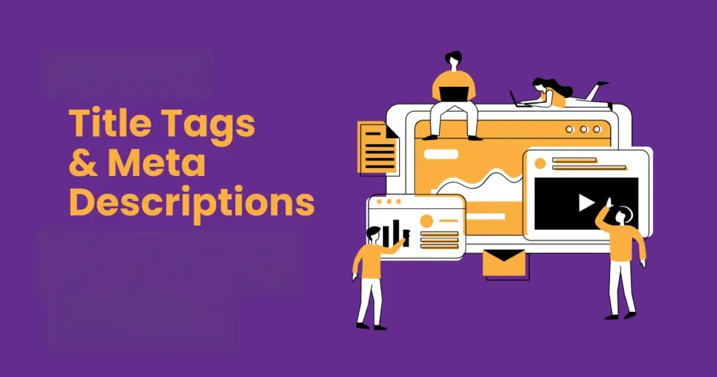 How to Optimize Title Tag and Meta Descriptions for Better Rankings
