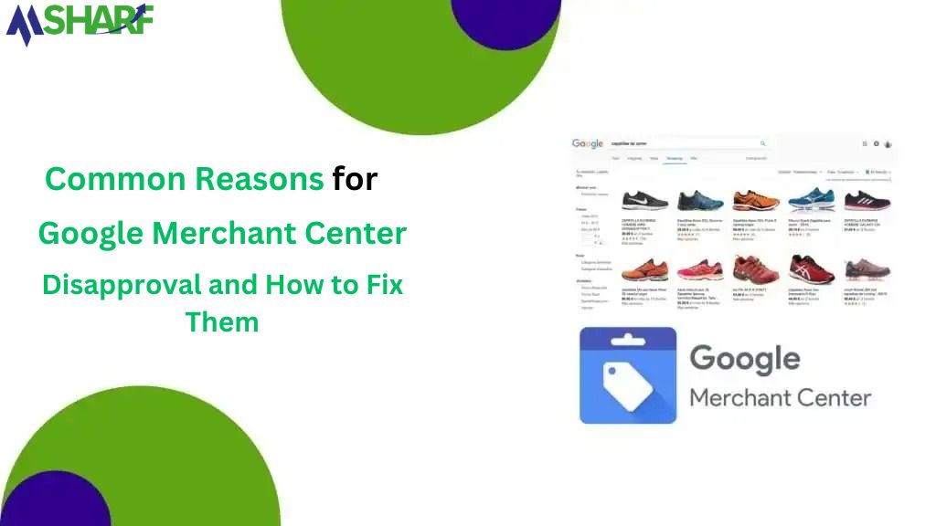 Common Reasons for Google Merchant Center Disapproval and How to Fix Them