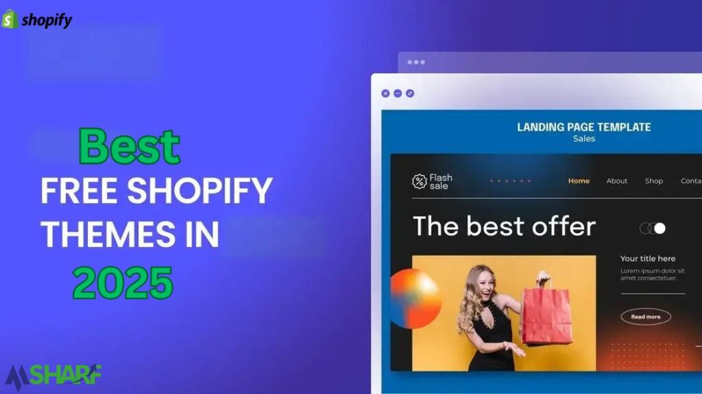 Best Free and Paid Shopify Themes for 2025
