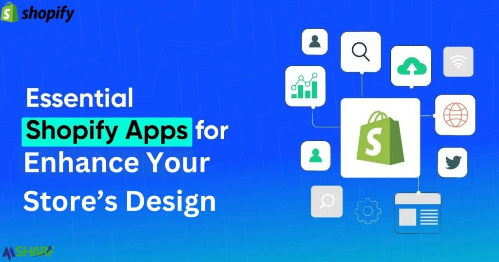 Essential Shopify App to Enhance Your Store’s Design