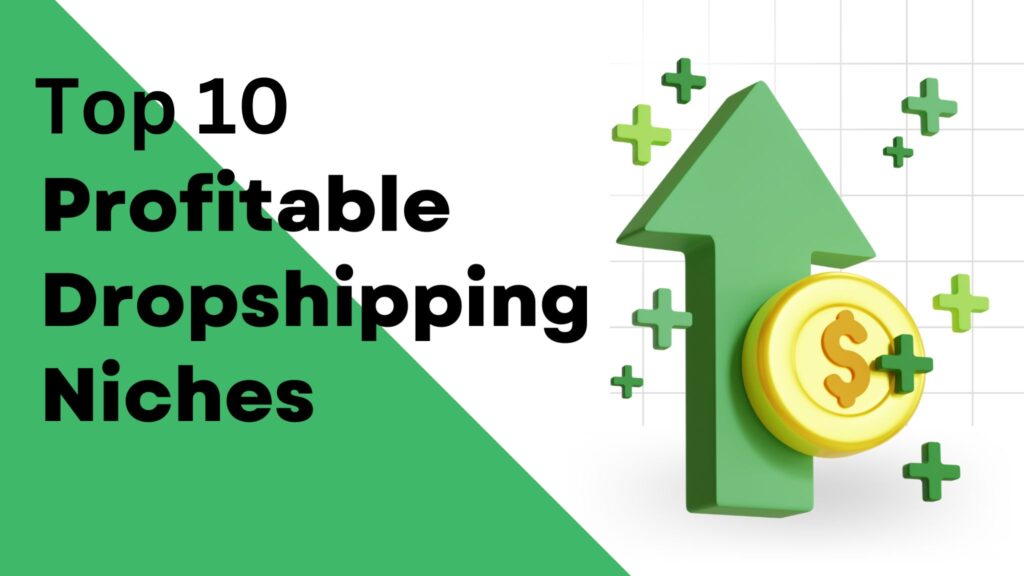 Top 10 Trending Niches for Shopify Dropshipping in 2025 