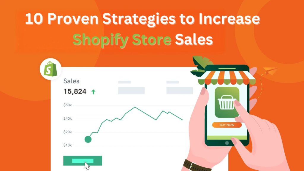 10 Proven Strategies to Increase Shopify Store Sales