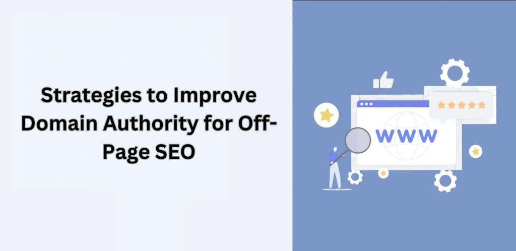 Strategies to Improve Domain Authority for Off-Page SEO
