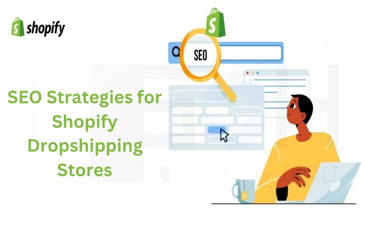 SEO Strategies for Shopify Dropshipping Stores