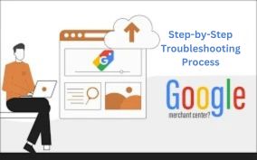 Troubleshooting Google Merchant Center Disapprovals: A Comprehensive Guide
