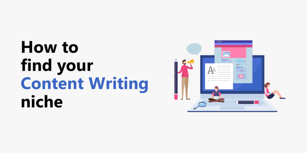 How to Find Your Niche as a Content Writer