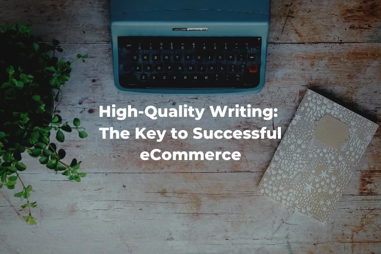 Breaking Down Content Writing for E-commerce Websites
