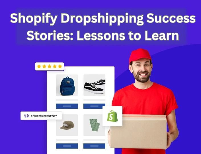 Shopify Dropshipping Success Stories: Lessons to Learn