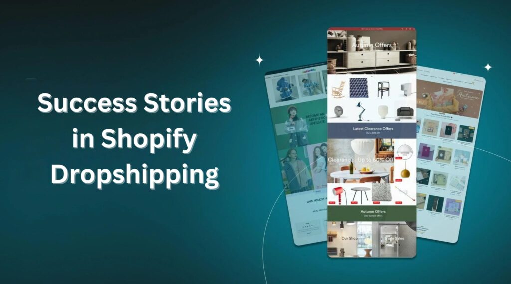 Shopify Dropshipping Success Stories: Lessons to Learn
