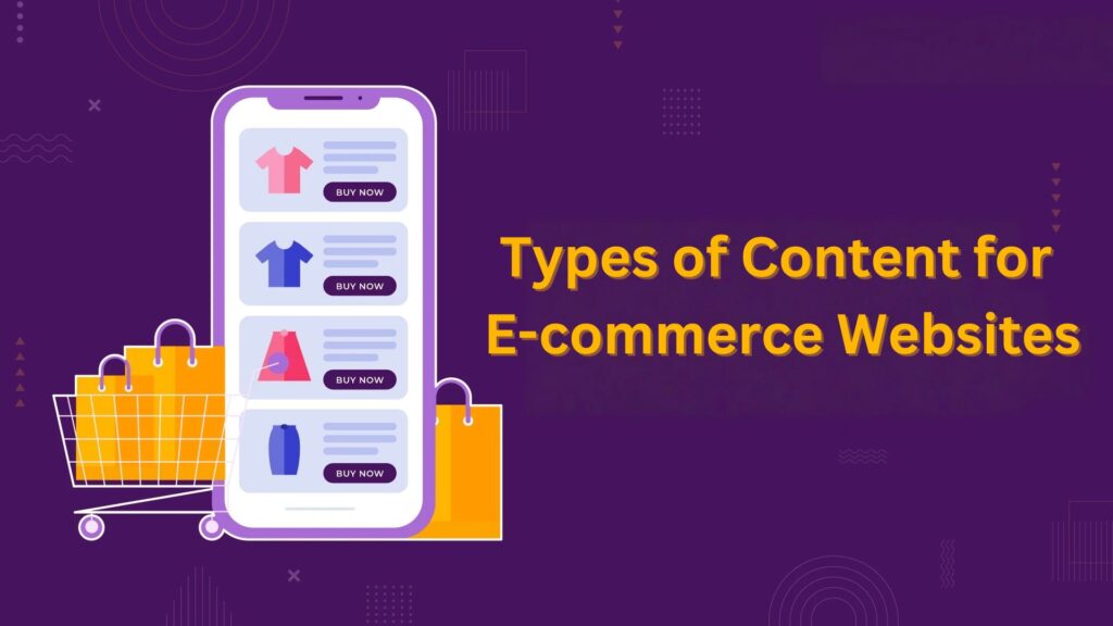 Breaking Down Content Writing for E-commerce Websites
